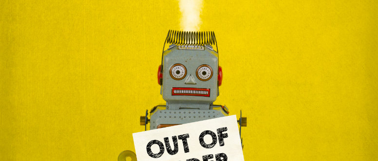 A robot holds a sign that states Out of Order. Steam rises from the robot's head.