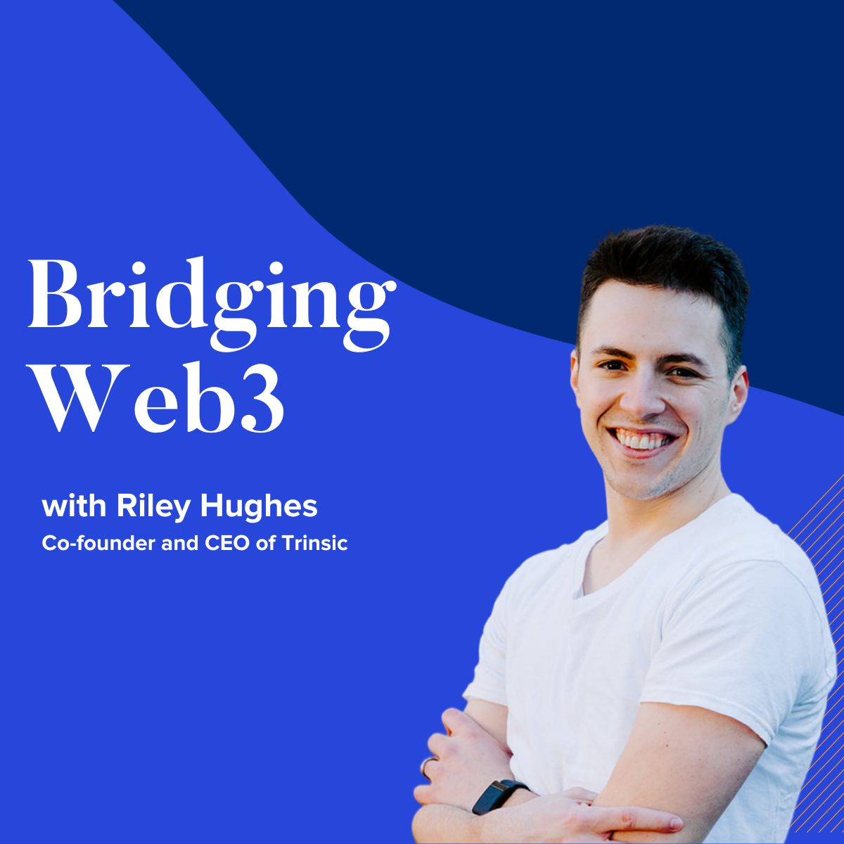 Bridging Web3 podcast graphic with a photo Riley Hughes, Co-founder and CEO of Trinsic