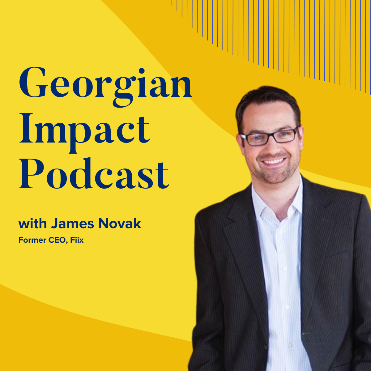 Georgian impact podcast graphic with a photo of James Novak, former CEO of Flix