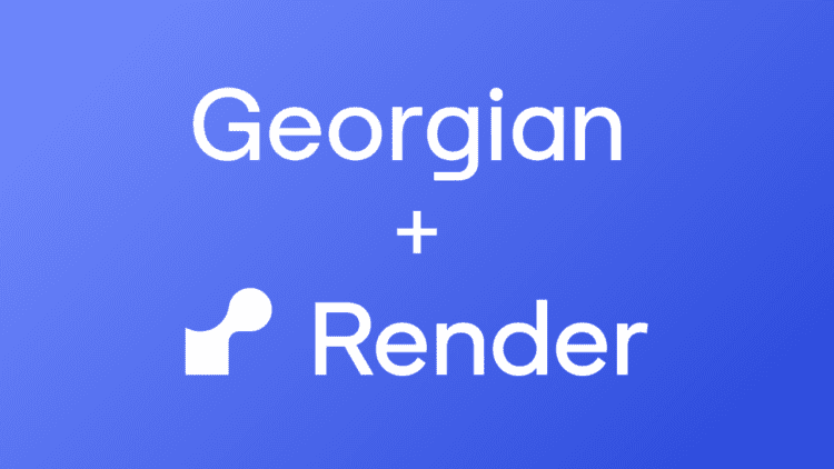 Georgian Why We Invested in Render Blog