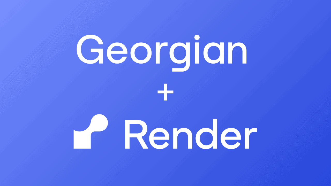 Georgian Why We Invested in Render Blog