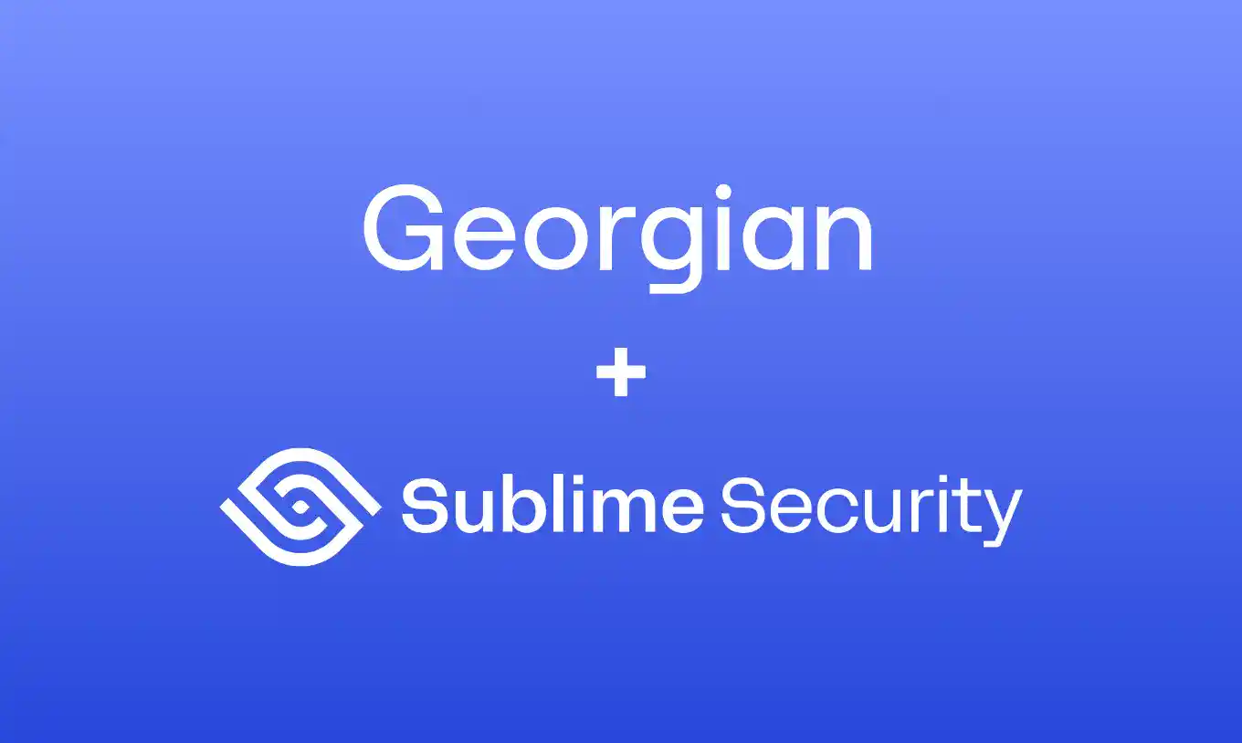 Why Georgian Invested in Sublime Security
